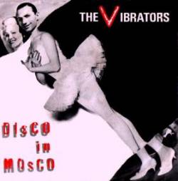 The Vibrators : Disco In Mosco